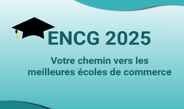 Inscription Concours ENCG 2025-2026 : Tout savoir pour réussir sur cursussup.gov.ma